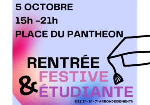 Rentrée festive étudiante le 5 oct 2023 15h-21h Place du Panthéon PARIS 5ème